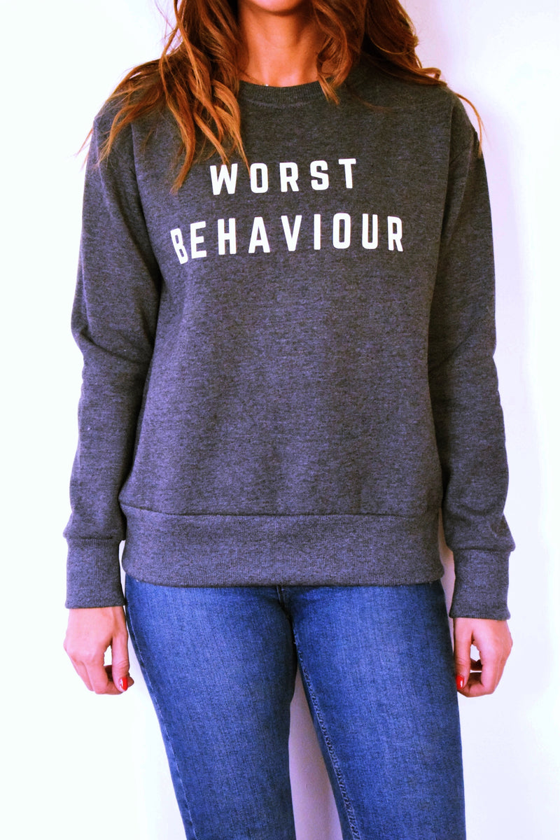 Worst behaviour on sale sweatshirt
