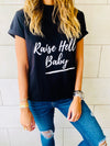 Raise Hell Baby T-Shirt